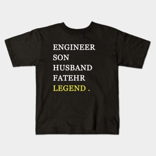 Engineer son husband father legend Kids T-Shirt